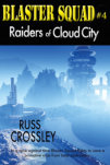 Blaster Squad #4 - Raiders Of Cloud City - Russ Crossley