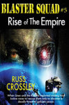 Blaster Squad #5 Rise of the Empire - Russ Crossley