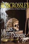 Tales of Mystery and Suspense- Russ Crossley
