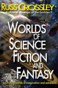 Worlds Of Science-Fiction and Fantasy - Russ Crossley
