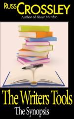 Writers Tools The Synopsis - Russ Crossley