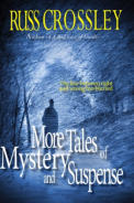 More Tales of Mystery and Suspense- Russ Crossley