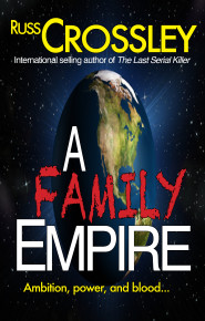 A Family Empire - by Russ Crossley