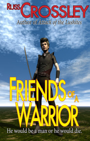 Friends Of A Warrior - Russ Crossley