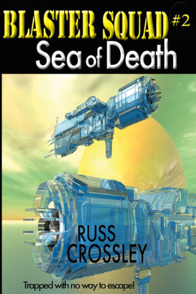 Blaster Squad #2 Sea of Death by Russ Crossley