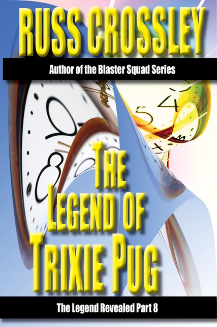 The Legend of Trixie Pug Part 8